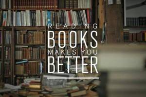 Reading books makes you better